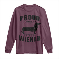 Proud to Have A Little Wiener Long Sleeve Shirt Funny Offensive Dachshund Retro 90s - Wonder Print Shop