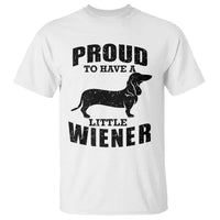 Proud to Have A Little Wiener T Shirt Funny Offensive Dachshund Retro 90s - Wonder Print Shop