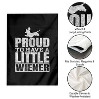 Funny Wiener Dog Lover Garden Flag Dog Weenie Proud to Have A Little Wiener Dachshund - Wonder Print Shop