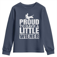 Funny Wiener Dog Lover Youth Sweatshirt Dog Weenie Proud to Have A Little Wiener Dachshund - Wonder Print Shop