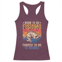Born to Go Fishing Forced School Racerback Tank Top Funny Fishing Fisherman Kids Boys - Wonder Print Shop