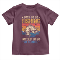 Born to Go Fishing Forced School Toddler T Shirt Funny Fishing Fisherman Kids Boys - Wonder Print Shop