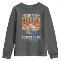 Born to Go Fishing Forced School Youth Sweatshirt Funny Fishing Fisherman Kids Boys - Wonder Print Shop