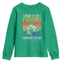 Born to Go Fishing Forced School Youth Sweatshirt Funny Fishing Fisherman Kids Boys - Wonder Print Shop