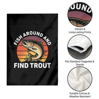 Fish Around and Find Trout Garden Flag Fish Men's Funny Fishing Gifts Fathers Day