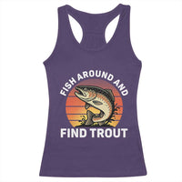 Fish Around and Find Trout Racerback Tank Top Fish Men's Funny Fishing Gifts Fathers Day