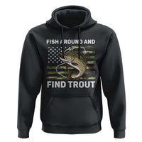 Fish Around and Find Trout Hoodie Camo Bass Fishing Meme US Flag Punny Pun Dad - Wonder Print Shop