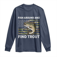 Fish Around and Find Trout Long Sleeve Shirt Camo Bass Fishing Meme US Flag Punny Pun Dad - Wonder Print Shop