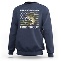 Fish Around and Find Trout Sweatshirt Camo Bass Fishing Meme US Flag Punny Pun Dad - Wonder Print Shop