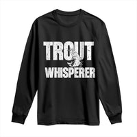 Trout Fishing Long Sleeve Shirt Funny Fishing Fisherman Trout Whisperer Gift - Wonder Print Shop