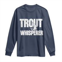 Trout Fishing Long Sleeve Shirt Funny Fishing Fisherman Trout Whisperer Gift - Wonder Print Shop