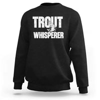 Trout Fishing Sweatshirt Funny Fishing Fisherman Trout Whisperer Gift - Wonder Print Shop