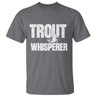 Trout Fishing T Shirt Funny Fishing Fisherman Trout Whisperer Gift - Wonder Print Shop