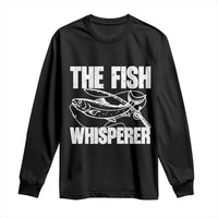 Funny Fishing Long Sleeve Shirt The Fish Whisperer Lake Life Gift For Fishermen Dads - Wonder Print Shop