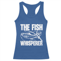 Funny Fishing Racerback Tank Top The Fish Whisperer Lake Life Gift For Fishermen Dads - Wonder Print Shop