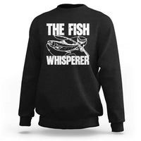 Funny Fishing Sweatshirt The Fish Whisperer Lake Life Gift For Fishermen Dads - Wonder Print Shop