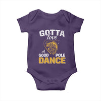 Gotta Love A Good Pole Dance Fishing Baby Onesie Funny Fisherman Grandpa Dad Uncle Boyfriend - Wonder Print Shop