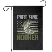 Part Time Hooker Garden Flag Funny Fishing Patriotic US Flag Fisherman