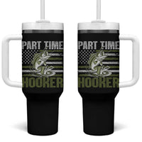 Part Time Hooker Tumbler With Handle Funny Fishing Patriotic US Flag Fisherman