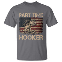 Part Time Hooker T Shirt Funny Fishing USA Flag Patriotic Fisherman