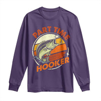 Part Time Hooker Long Sleeve Shirt Retro Funny Fishing