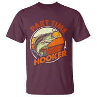 Part Time Hooker T Shirt Retro Funny Fishing
