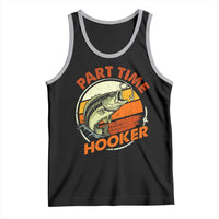 Part Time Hooker Tank Top Retro Funny Fishing