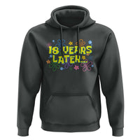 18 Years Later 18th Birthday Hoodie Eighteen Party Funny Meme