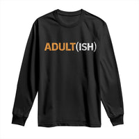 Happy 18th Birthday Long Sleeve Shirt Funny Adultish 18 Year Old Bday Gifts