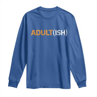 Happy 18th Birthday Long Sleeve Shirt Funny Adultish 18 Year Old Bday Gifts