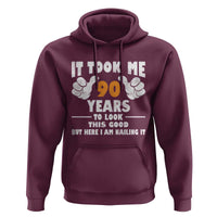 Funny 90th Birthday Hoodie It Took Me 90 Years To Look This Good
