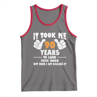 Funny 90th Birthday Tank Top It Took Me 90 Years To Look This Good