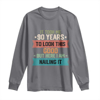 Funny 90th Birthday Long Sleeve Shirt Vintage It Took Me 90 Years To Look This Good Bday Gift