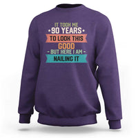 Funny 90th Birthday Sweatshirt Vintage It Took Me 90 Years To Look This Good Bday Gift