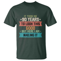 Funny 90th Birthday T Shirt Vintage It Took Me 90 Years To Look This Good Bday Gift