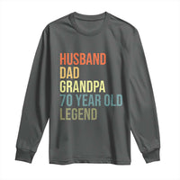 70th Birthday Long Sleeve Shirt Husband Dad Grandpa 70 Year Old Legend