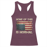 None of This Is Normal Racerback Tank Top Retro Upside Down American Flag