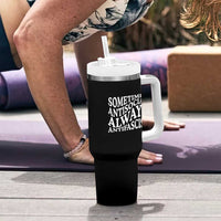 Sometimes Antisocial Always Antifascist Tumbler With Handle