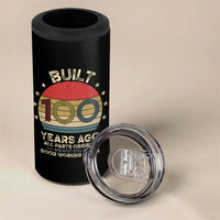 Funny 100th Birthday 4 in 1 Can Cooler Tumbler Vintage Retro Built 100 Years Ago