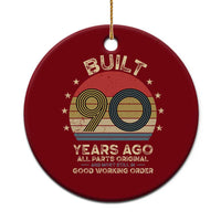 Funny 90th Birthday Ceramic Ornament Vintage Retro Built 90 Years Ago