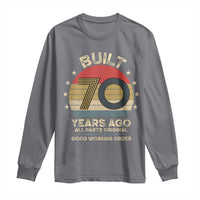 Funny 70th Birthday Long Sleeve Shirt Vintage Retro Built 70 Years Ago