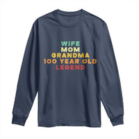 100th Birthday Gifts For Women Long Sleeve Shirt Wife Mom Grandma 100 Year Old Legend
