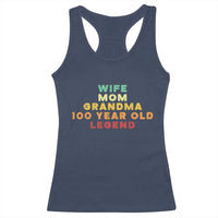 100th Birthday Gifts For Women Racerback Tank Top Wife Mom Grandma 100 Year Old Legend