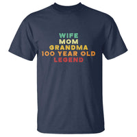100th Birthday Gifts For Women T Shirt Wife Mom Grandma 100 Year Old Legend