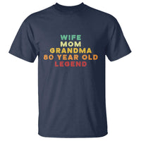 80th Birthday Gifts For Women T Shirt Wife Mom Grandma 80 Year Old Legend