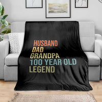 100th Birthday Throw Blanket Husband Dad Grandpa 100 Year Old Legend