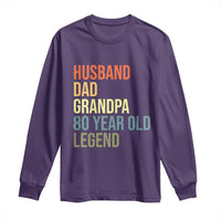 80th Birthday Long Sleeve Shirt Husband Dad Grandpa 80 Year Old Legend