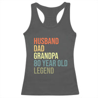 80th Birthday Racerback Tank Top Husband Dad Grandpa 80 Year Old Legend