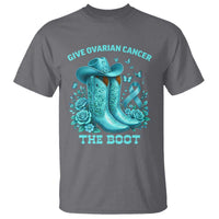 Give Ovarian Cancer The Boot T Shirt Cowgirl Cancer Awareness Teal Ribbon