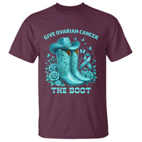 Give Ovarian Cancer The Boot T Shirt Cowgirl Cancer Awareness Teal Ribbon